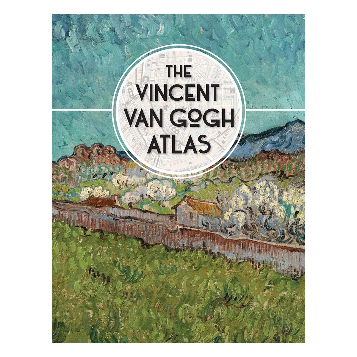 The Vincent van Gogh Atlas