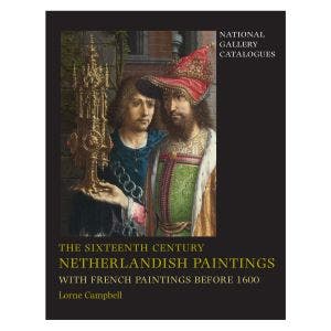 Main image of The Sixteenth Century Netherlandish Paintings with French Paintings before 1600.