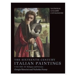Main image of The Sixteenth Century Italian Paintings, Volume 3: Bologna and Ferrera.