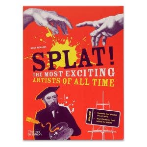 Image of the book cover of Splat!, A children's book about the most exciting Artists of all time.
